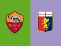 Nhận định trận đấu AS Roma vs Genoa 1h45, 26/08 (VĐQG Italia)