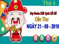 Dự đoán XSCT ngày 21/8/2019 – Phân tích KQXS Cần Thơ thứ 4
