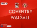 Nhận định trận đấu Coventry vs Walsall 1h45, 4/09 (EFL Trophy)