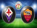 Nhận định trận đấu Fiorentina vs AS Roma 2h45, 21/12 (VĐQG Italia)