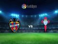 Nhận định Levante vs Celta Vigo 03h00 ngày 27/10, VĐQG Tây Ban Nha