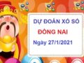 Dự đoán XSDN ngày 27/1/2021 chốt lô số đẹp Đồng Nai thứ 4 hôm nay