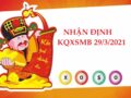 Nhận định kết quả XSMB ngày 29/3/2021 thứ 2 hôm nay
