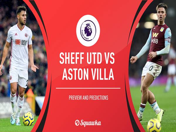 Nhận định Sheffield United vs Aston Villa, 01h00 ngày 4/3