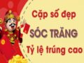 Nhận định XSST 23/6/2021 – Nhận định kết quả xổ số Sóc Trăng thứ 4