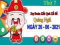 Dự đoán XSQNI ngày 26/6/2021 đài Quảng Ngãi thứ 7 hôm nay chính xác nhất