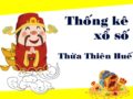 Thống kê xổ số Thừa Thiên Huế 14/6/2021 thứ 2 chi tiết nhất