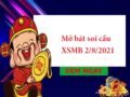 Mở bát thống kê XSMB 2/8/2021 hôm nay
