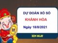 Dự đoán XSKH ngày 18/8/2021 chốt lô số đẹp đài Khánh Hòa