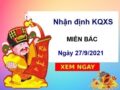 Nhận định KQXSMB ngày 27/9/2021 thứ 2 cùng cao thủ