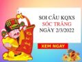 Mở bát thống kê xổ số Sóc Trăng ngày 2/3/2022 thứ 4 hôm nay