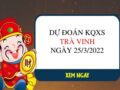 Dự đoán KQXSTV ngày 25/3/2022 chốt bạch thủ thứ 6