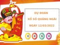 Thống Kê dự đoán xổ số Quảng Ngãi 12/3/2022 chuẩn xác