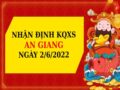 Nhận định KQXSAG ngày 2/6/2022 chốt lô số đẹp thứ 5