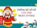Vài nét thống kê xổ số Cần Thơ ngày 27/7/2022 thứ 4 hôm nay
