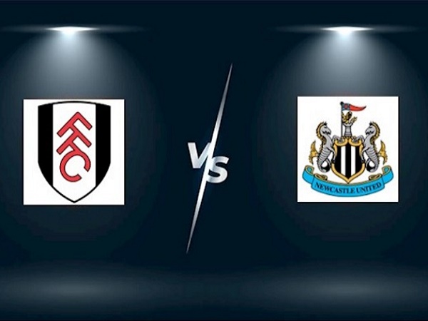 Nhận định Fulham vs Newcastle – 21h00 01/10, Ngoại hạng Anh