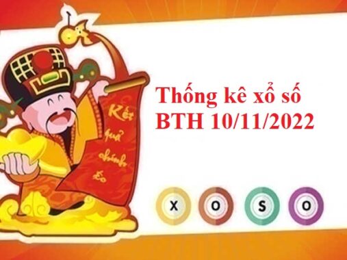 Thống kê xổ số Bình Thuận 10/11/2022 thứ 5