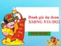 Đánh giá dự đoán XSDNG 5/11/2022 hôm nay