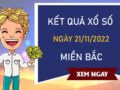 Nhận định XSMB 21/11/2022 chốt cặp số tỷ lệ trúng cao