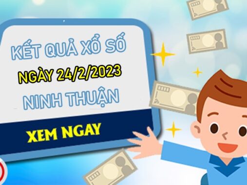 Nhận định XSNT 24/2/2023 soi cầu bạch thủ Ninh Thuận