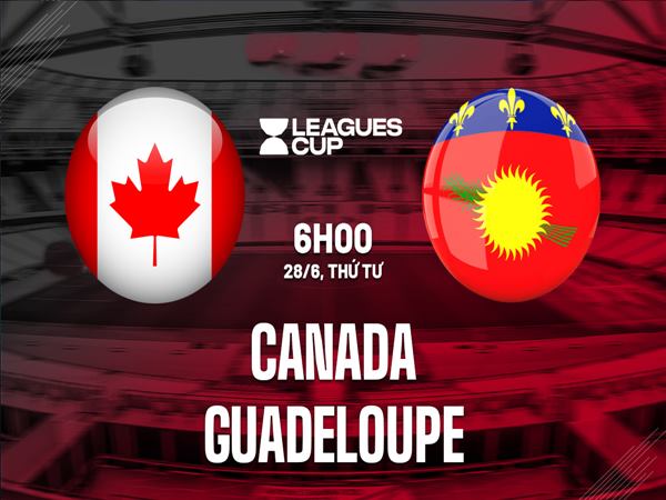 Nhận định kèo Canada vs Guadeloupe, 6h00 ngày 28/6
