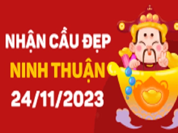 Dự đoán KQXSNT 24-11-2023 – Thống Kê Xổ Số Ninh Thuận Thứ 6