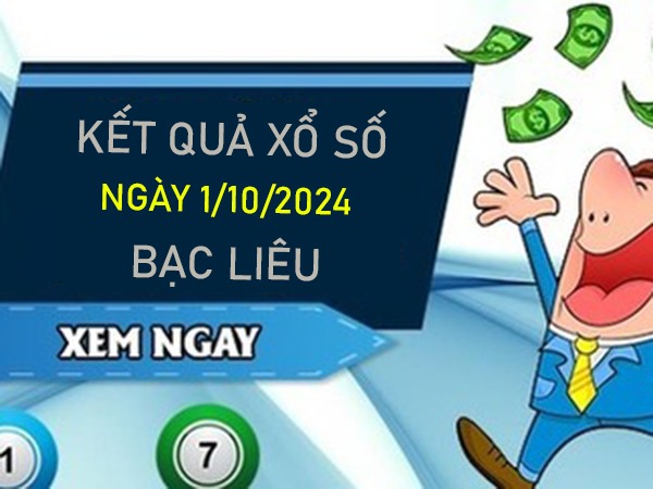 Loto VIP XSBL 1/10/2024 chốt song thủ đài Bạc Liêu