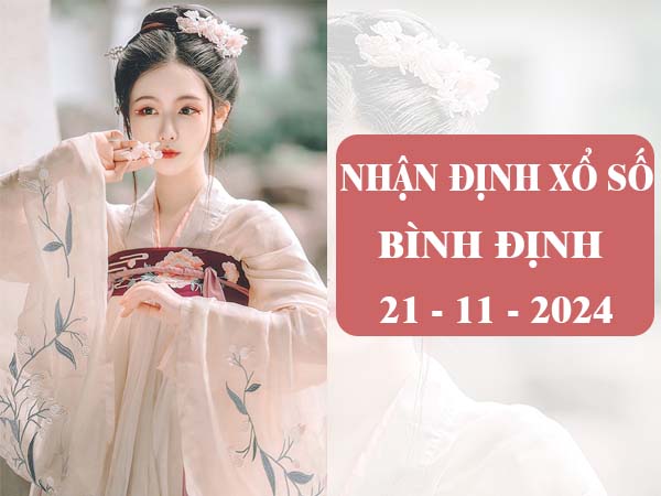 Nhận định xổ số Bình Định ngày 21/11/2024 thống kê SXBDI thứ 5