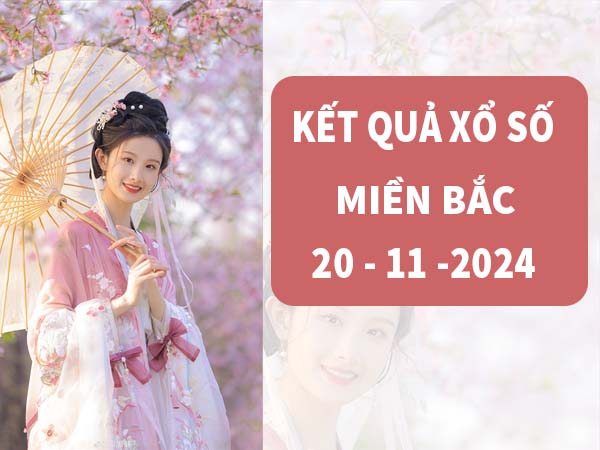 Phân tích XSMB ngày 20/11/2024 thứ 4 hôm nay