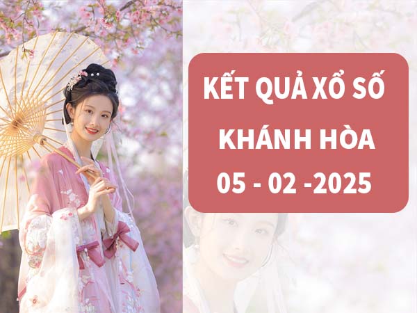 Phân tích KQXS Khánh Hòa ngày 5/2/2025 số đẹp chuẩn