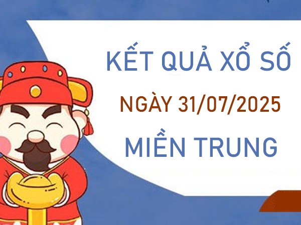 Phân tích XSMT 31/7/2025 bạch thủ đài miền Trung