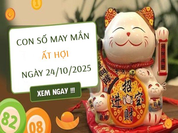Tuổi Ất Hợi gặp vận phú quý với con số may mắn 24/10/2025