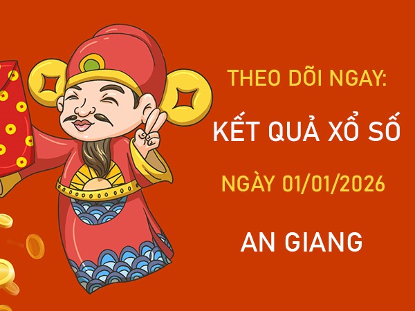 Tham khảo An Giang ngày 1/1/2026 dự đoán XSAG miễn phí