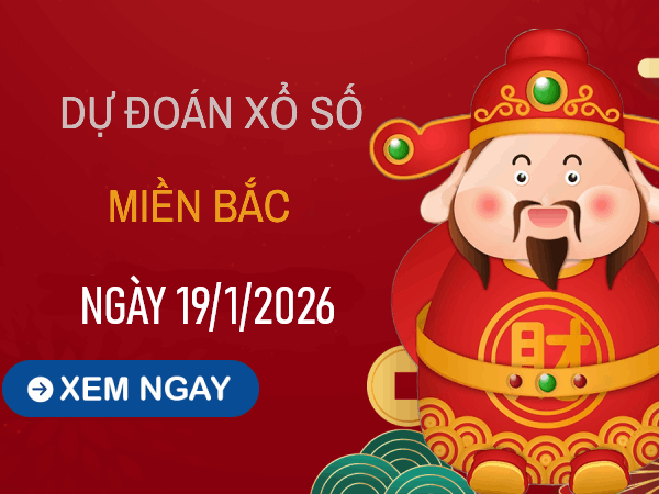Dự đoán XSMB 19/1/2026 – Soi cầu Miền Bắc thứ 2 chính xác