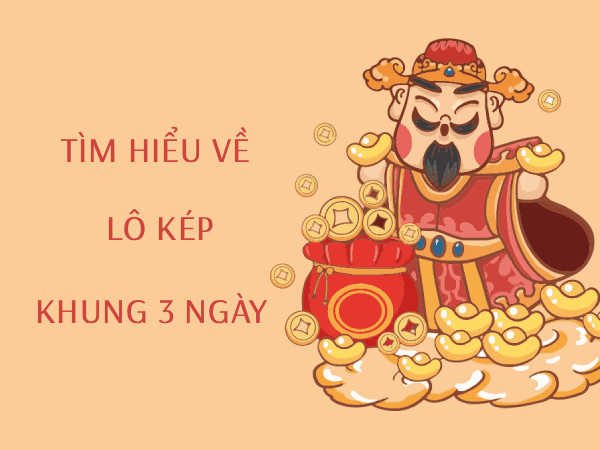 Kinh nghiệm chọn cặp lô kép nuôi khung 2 ngày miễn phí