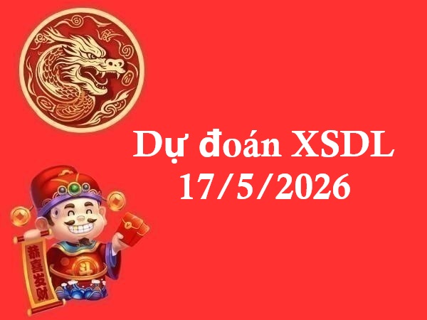Dự đoán XSDL 17/5/2026 – Dự đoán Đà Lạt chủ nhật chính xác