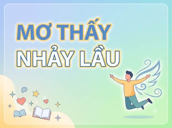 Nằm mơ thấy nhảy lầu là điềm gì, con gì may mắn?